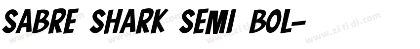 Sabre Shark Semi Bol字体转换